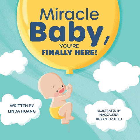 Miracle Baby, You're Finally Here!