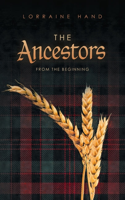 The Ancestors: From the Beginning by Hand, Lorraine