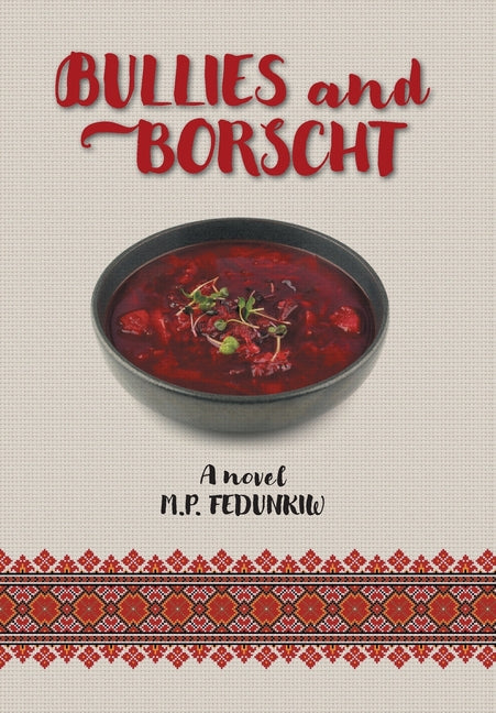 Bullies and Borscht by Fedunkiw, M. P.