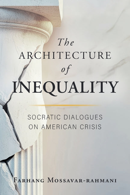 The Architecture of Inequality: Socratic Dialogues on American Crisis