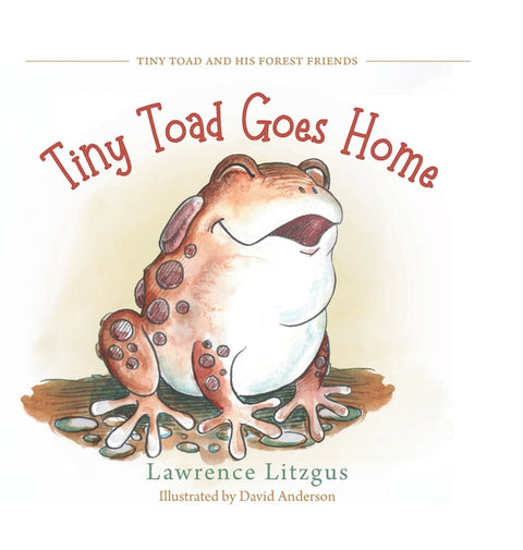 Tiny Toad Goes Home by Litzgus, Lawrence