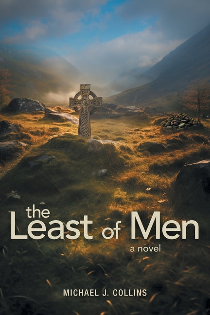 The Least of Men by Collins, Michael J.