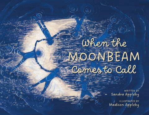 When the Moonbeam Comes to Call by Appleby, Sandra