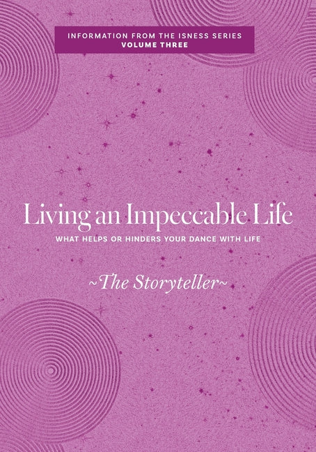 Living an Impeccable Life: What Helps or Hinders Your Dance with Life