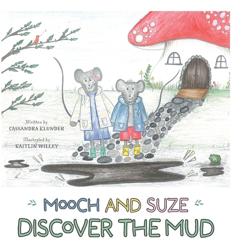 Mooch and Suze Discover the Mud