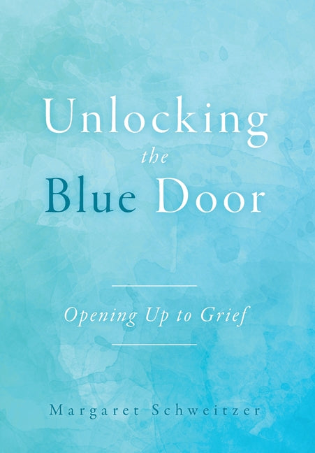 Unlocking the Blue Door: Opening Up to Grief