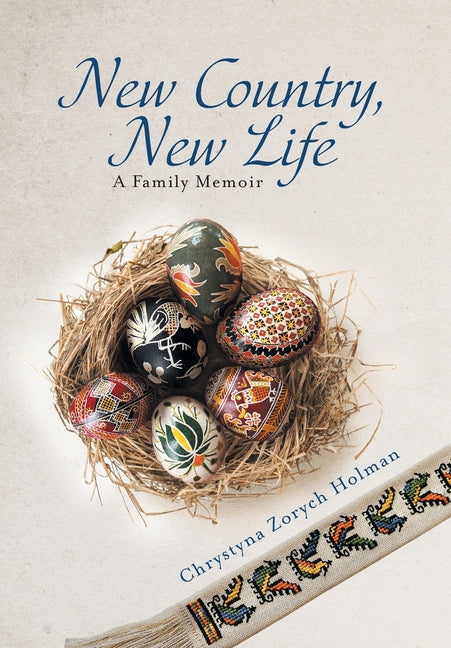 New Country, New Life: A Family Memoir