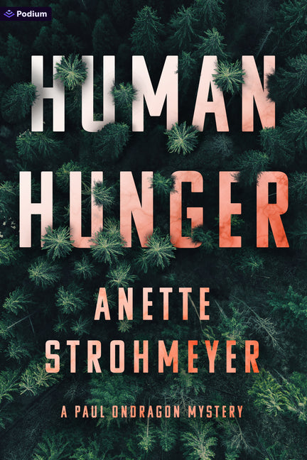 Human Hunger: A Paul Ondragon Mystery by Strohmeyer, Anette