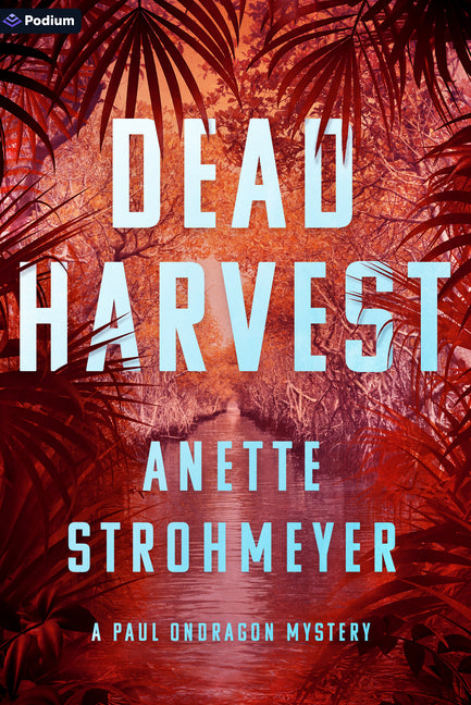 Dead Harvest: A Paul Ondragon Mystery by Strohmeyer, Anette