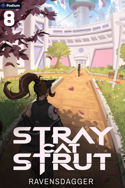Stray Cat Strut 8: A Cyberpunk Litrpg by Ravensdagger
