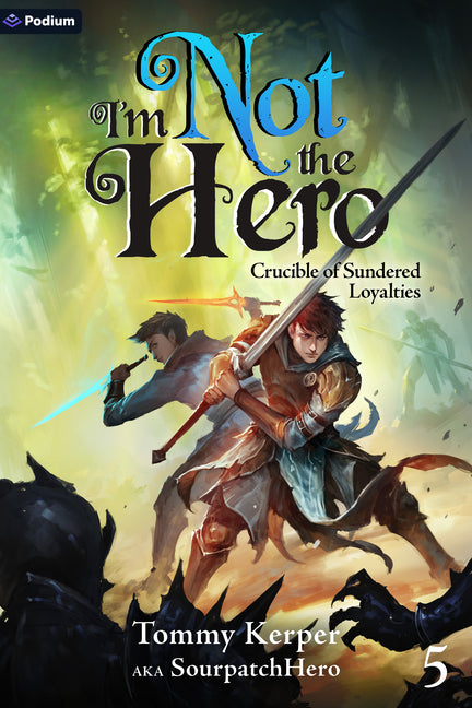Crucible of Sundered Loyalties: An Isekai Litrpg by Kerper, Tommy