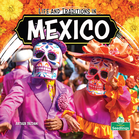 Life and Traditions in Mexico by Yazdani, Arthur