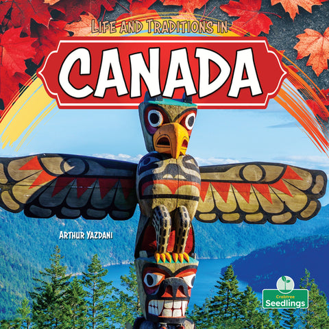 Life and Traditions in Canada by Yazdani, Arthur