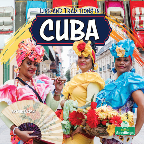 Life and Traditions in Cuba by Yazdani, Arthur
