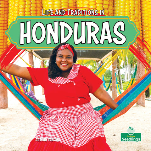 Life and Traditions in Honduras by Yazdani, Arthur