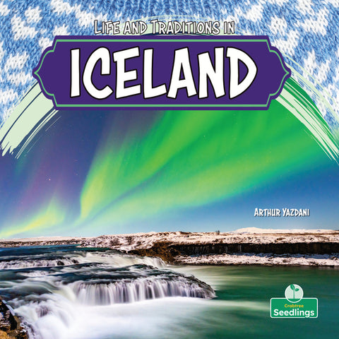 Life and Traditions in Iceland by Yazdani, Arthur