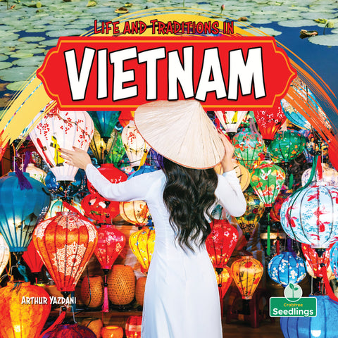 Life and Traditions in Vietnam by Yazdani, Arthur
