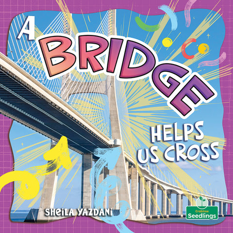 A Bridge Helps Us Cross