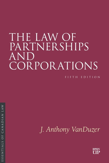 The Law of Partnerships and Corporations, Fifth Edition by Vanduzer, J. Anthony