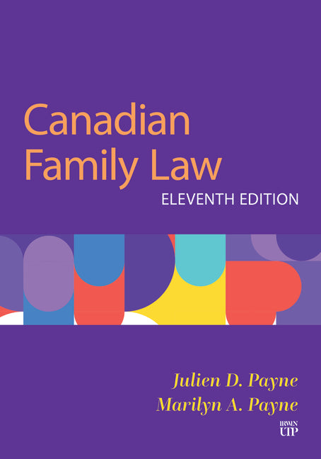 Canadian Family Law: Eleventh Edition by Payne, Julien D.
