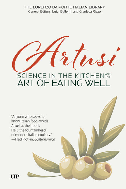 Science in the Kitchen and the Art of Eating Well by Artusi, Pellegrino