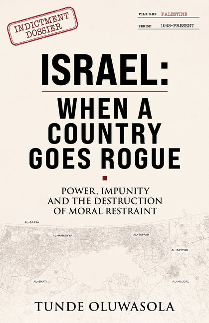 Israel: When a Country Goes Rogue by Oluwasola, Tunde