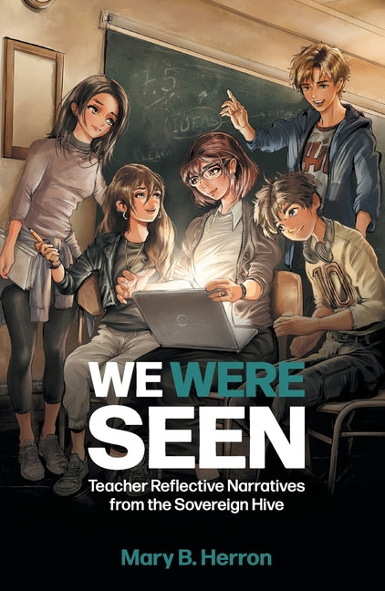 We Were Seen by Herron, Mary B.