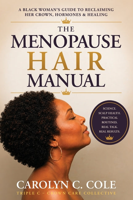 The Menopause Hair Manual by C. Cole, Carolyn