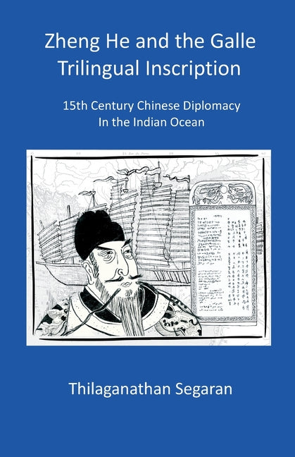 Zheng He and the Galle Trilingual Inscription