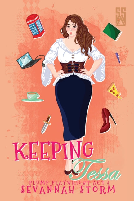 Keeping Tessa: (The Plump Playwright Act 4)