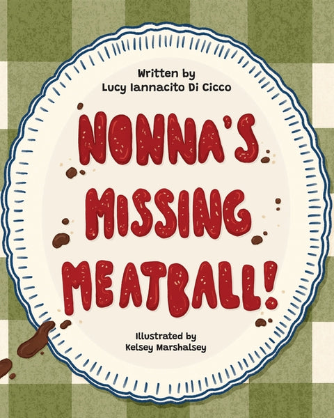 Nonna's Missing Meatball by Iannacito Di Cicco, Lucy