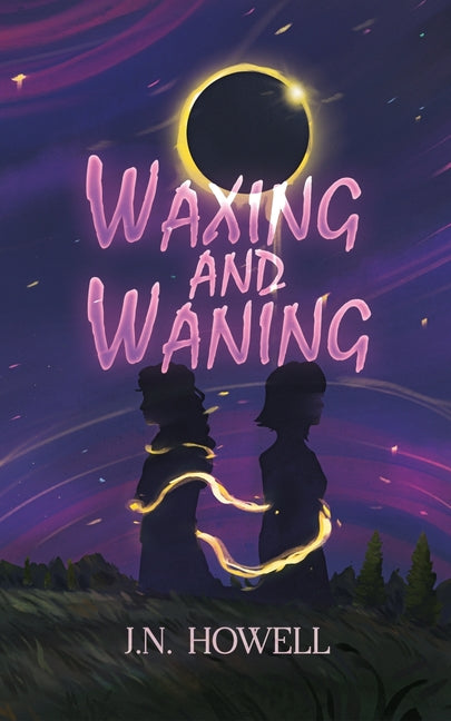Waxing and Waning by Howell, J. N.
