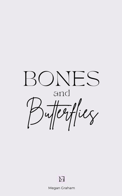 Bones and Butterflies by Graham, Megan