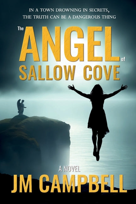 The Angel of Sallow Cove by Campbell, Jm