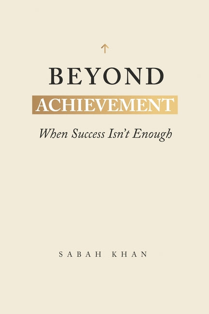 Beyond Achievement: When Success Isn't Enough