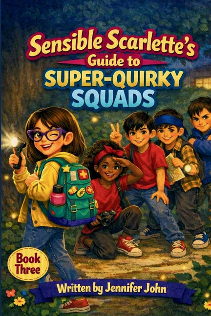 Sensible Scarlette's Guide To Super-Quirky Squads