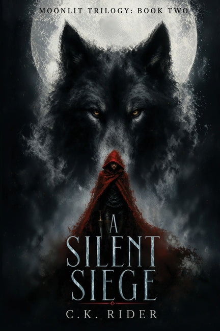 A Silent Siege by Rider, C. K.