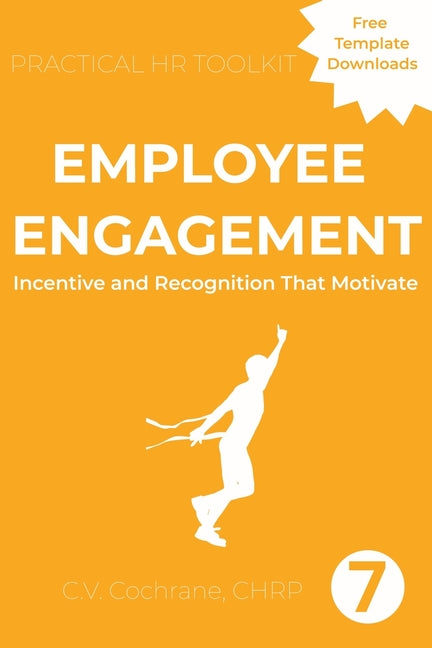 Employee Engagement: Incentive and Recognition that Motivate by Cochrane, C. V.