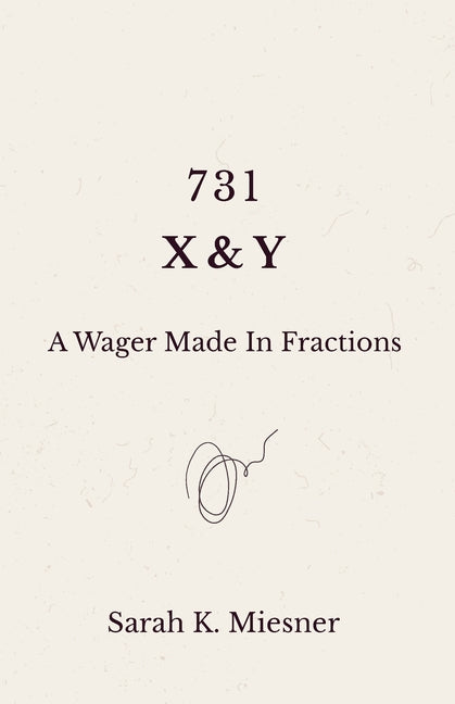 731 X&Y A Wager Made In Fractions