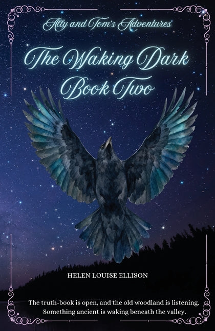 Ally and Tom's Adventures: The Waking Dark by Ellison, Helen Louise