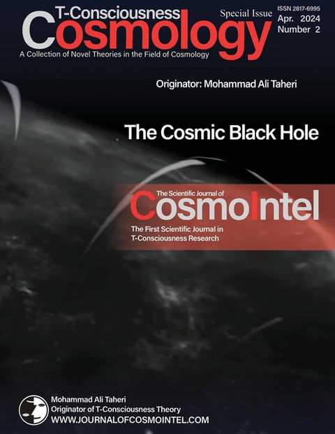 T-Consciousness Cosmology-Number 02 by Taheri, Mohammad Ali