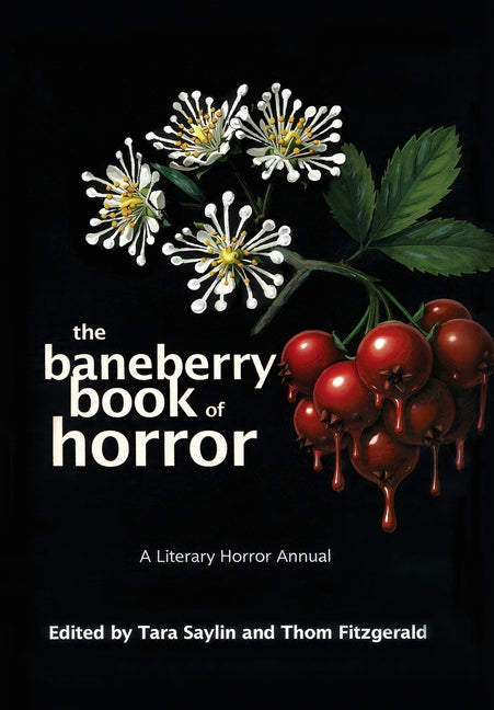 The Baneberry Book of Horror by Saylin, Tara