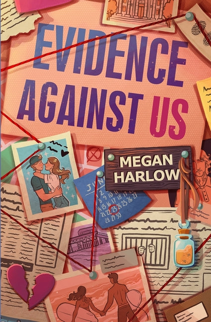 Evidence Against Us by Harlow, Megan