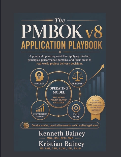 PMBOKv8 Application Playbook by Bainey, Kenneth