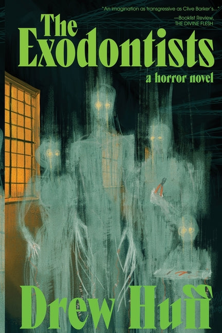 The Exodontists by Huff, Drew