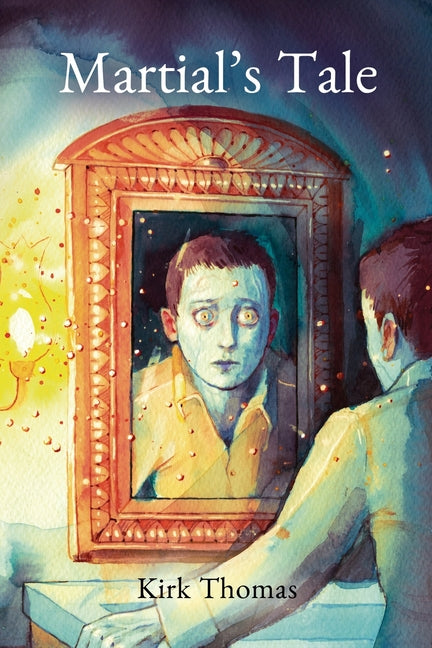 Martial's Tale by Thomas, Kirk