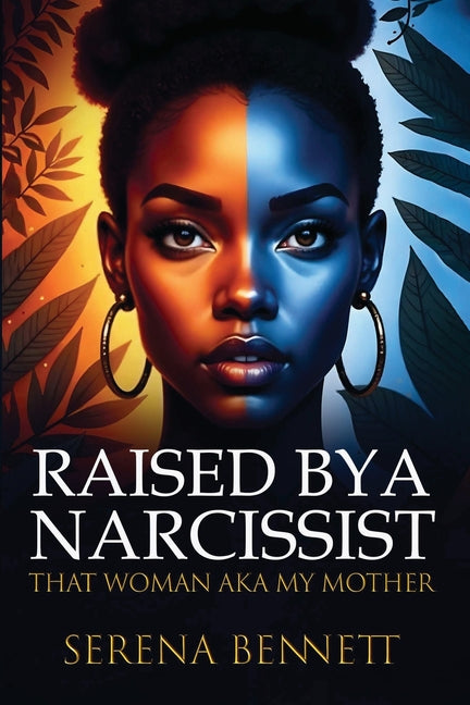 Raised By a Narcissist: That Woman aka My Mother