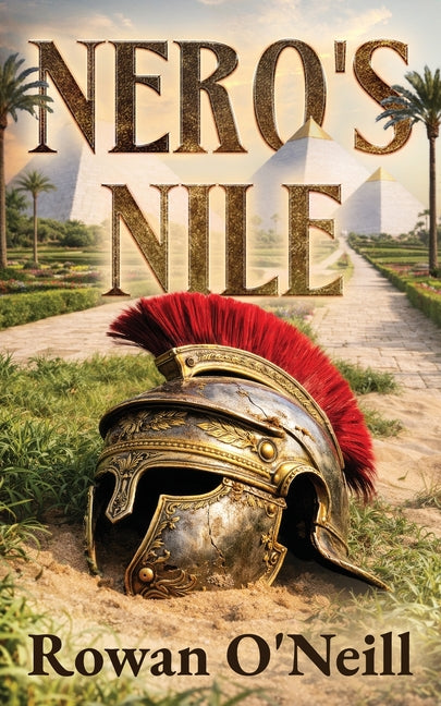 Nero's Nile by O'Neill, Rowan