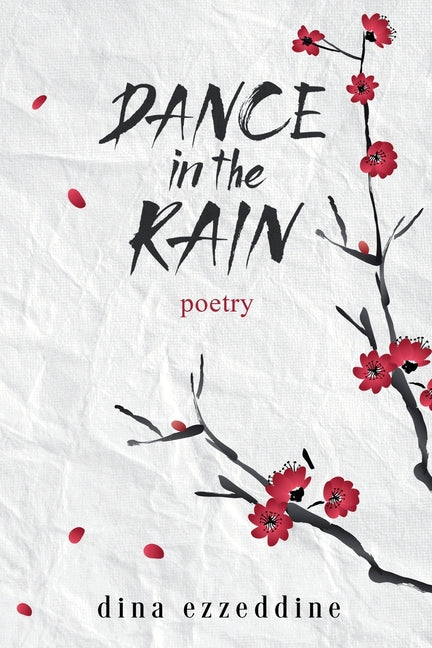 Dance in the Rain: Haikus and Poetry for the soul