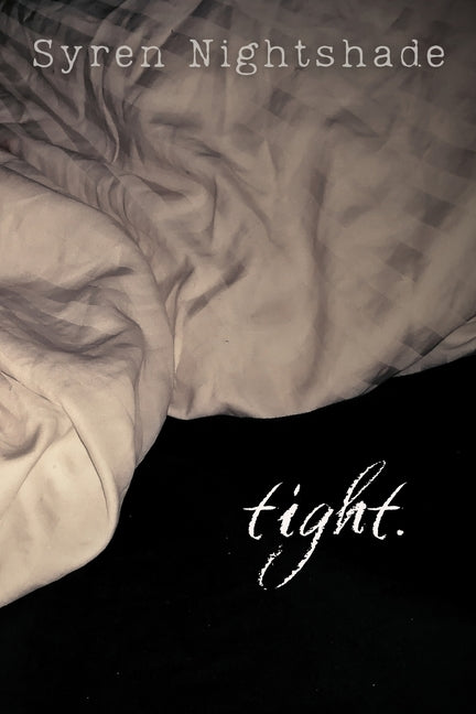 tight. by Nightshade, Syren